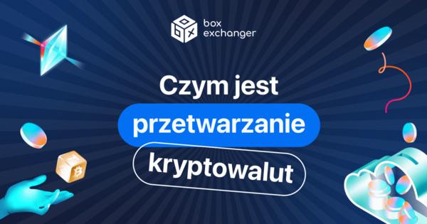 Image for Przetwarzanie kryptowalut: czym jest i jak działa