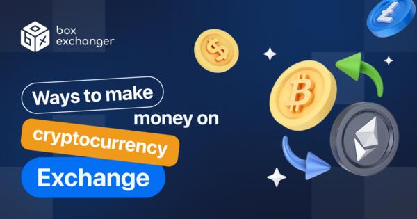 Image for How to earn on cryptocurrency exchange