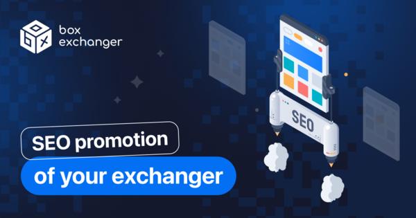 Image for SEO promotion of the exchanger with BoxExchanger